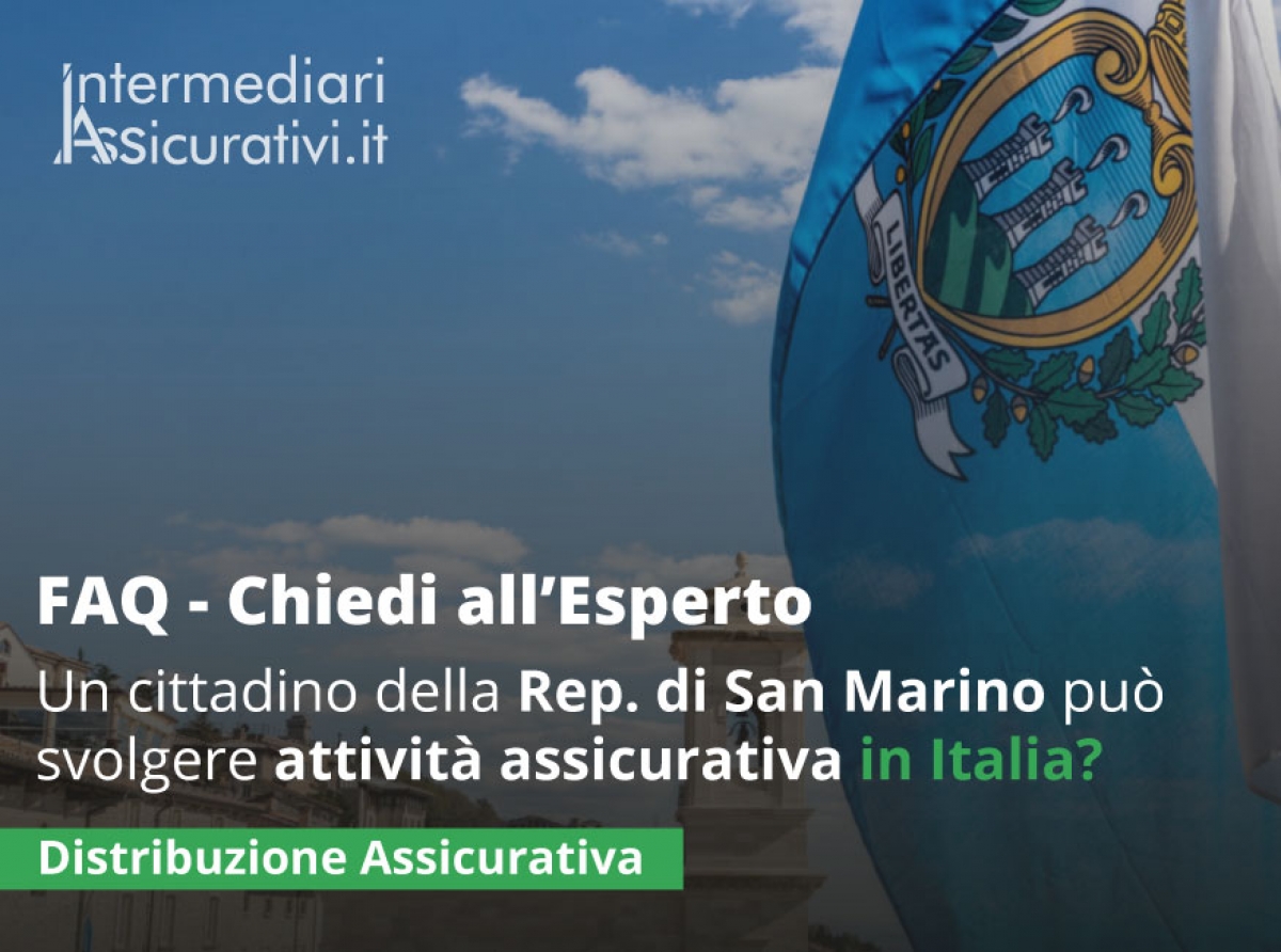 Un cittadino della Repubblica di San Marino può svolgere attività di distribuzione assicurativa in Italia?